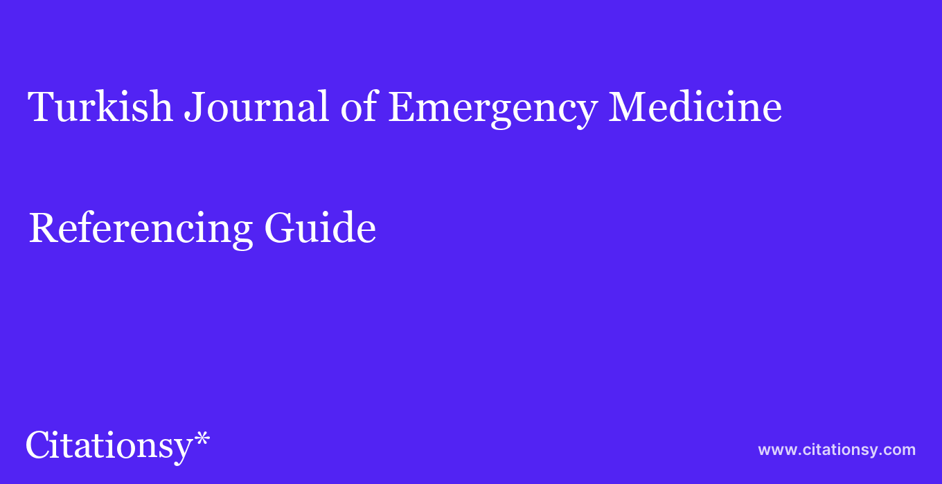 cite Turkish Journal of Emergency Medicine  — Referencing Guide